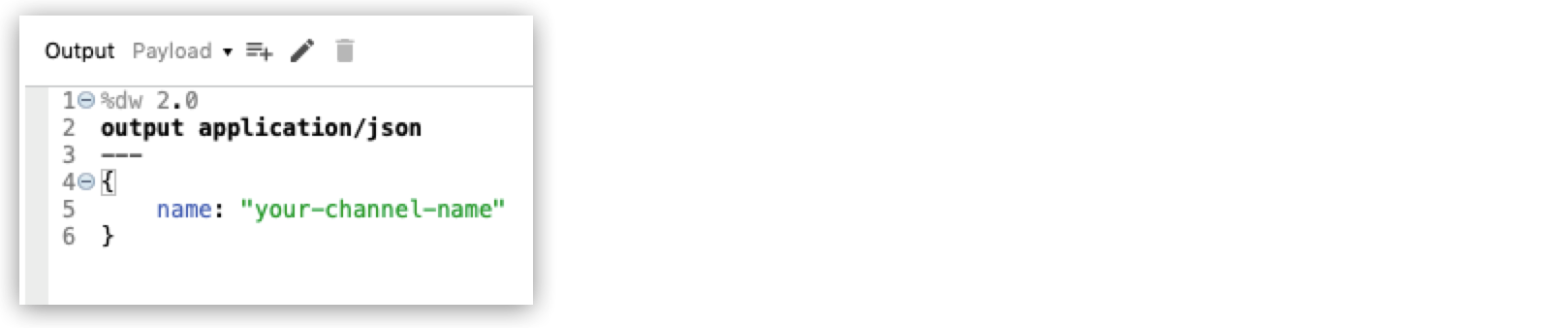 チャネル名を JSON 形式で指定している [Transform Message] コンポーネント